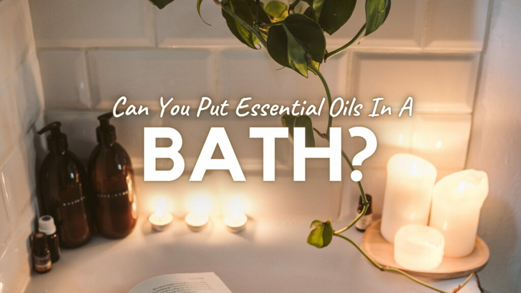 Essential oils in a bath